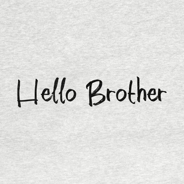 Hello Brother by We Love Gifts